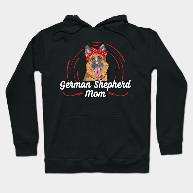 German Shepherd Mom Dog Owner German Shepherds Hoodie by Streetwear KKS